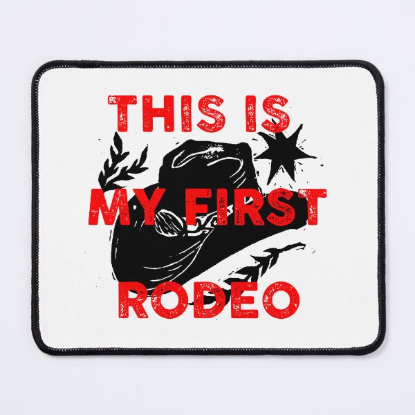 Item preview, This is my first rodeo designed and sold by remerasnerdas.