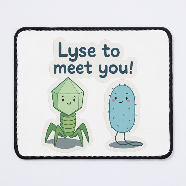 Item preview, Lyse to meet you Bacteria Phage designed and sold by labstud.