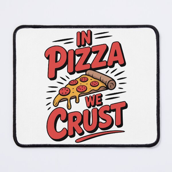 Item preview, Funny Pizza Lover Quote In Pizza We Crust designed and sold by InkInduldge.