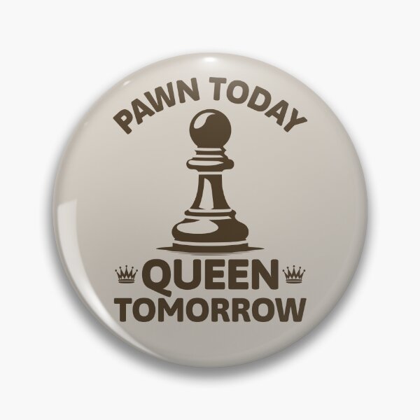 Item preview, Pawn Today Queen Tomorrow Motivational Chess Quote Growth Mindset designed and sold by KLArtzStore.