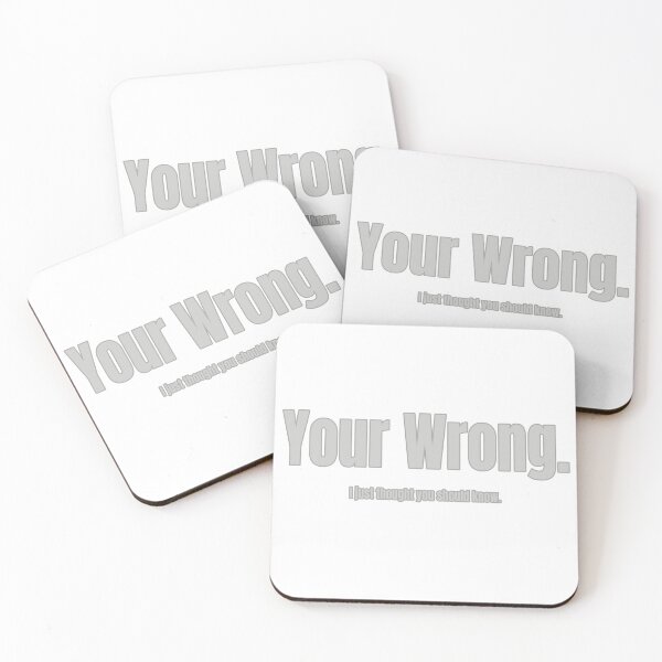 Item preview, Your Wrong (intentional misspelling) designed and sold by WordyDreams.