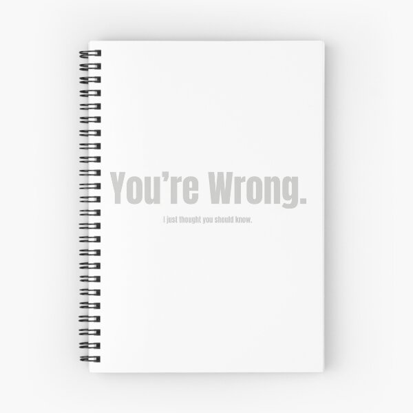 Item preview, You're wrong designed and sold by WordyDreams.