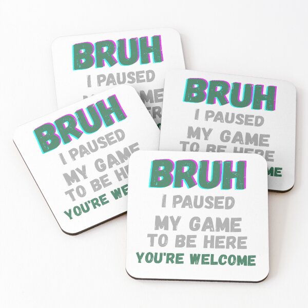 Item preview, Bruh I Paused My Game To Be Here You're Welcome Funny Gamer T-Shirt, Funny Shirt, Valentine Shirt gift designed and sold by GAIDREDA.
