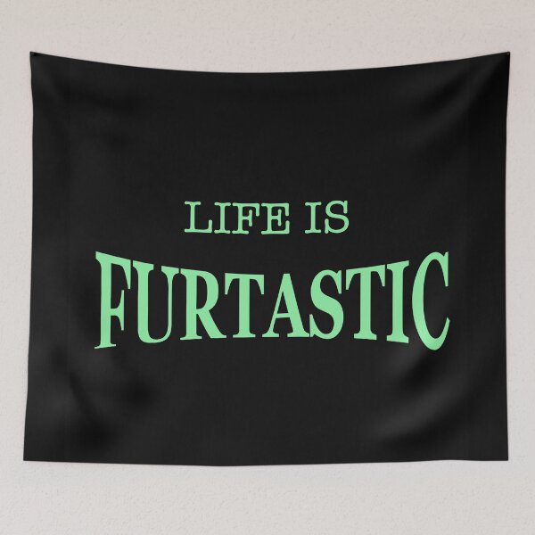 Item preview,  Life is Furtastic! designed and sold by Shelly  Moore.