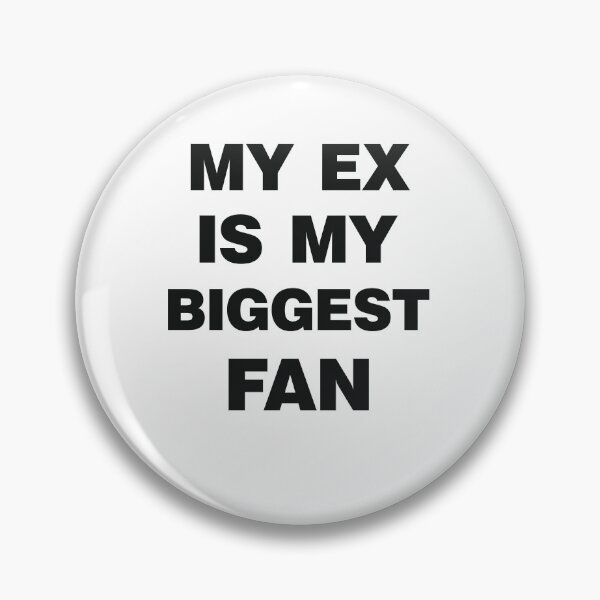 Item preview, My Ex is my biggest fan funny Sayings about Ex designed and sold by Trenddesigns24.