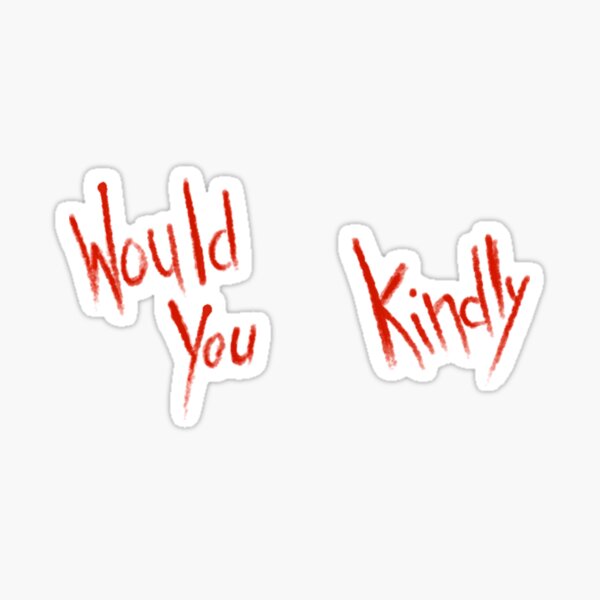 Item preview, Would you kindly? designed and sold by RaptureTees.