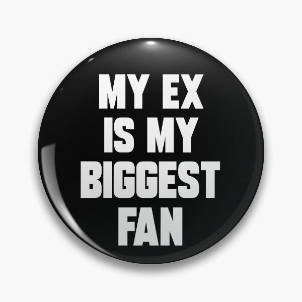 Item preview, My Ex is my biggest fan funny Sayings about Ex designed and sold by Trenddesigns24.