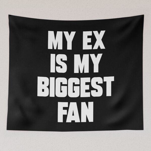 Item preview, My Ex is my biggest fan funny Sayings about Ex designed and sold by Trenddesigns24.