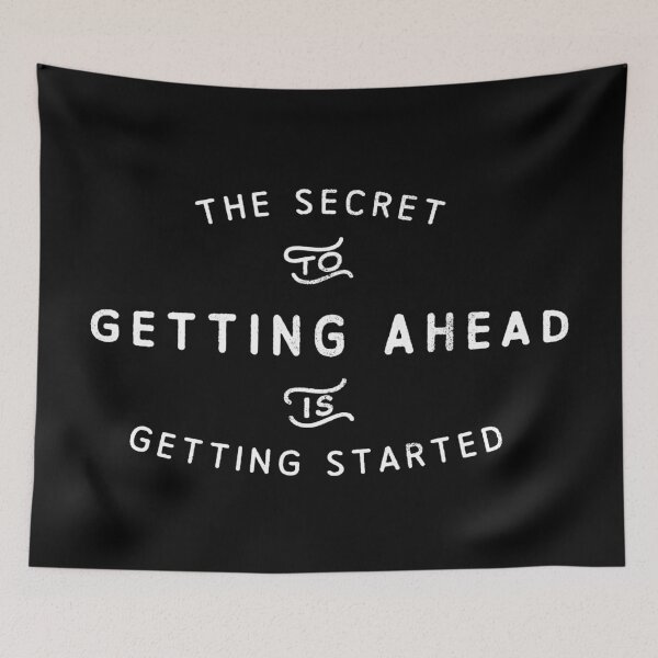 Item preview, the secret to getting ahead is getting started designed and sold by Kerry Pritchard.