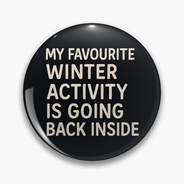 Item preview, My Favorite Winter Activity Is Going back Inside designed and sold by HowToCanadian.