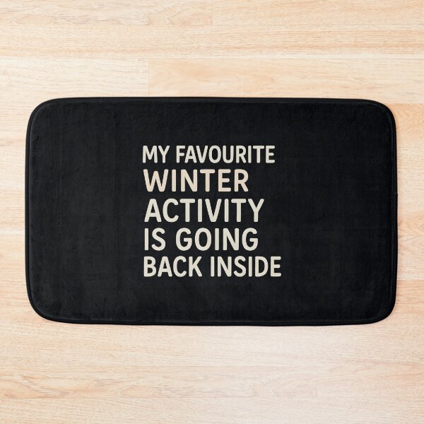 Item preview, My Favorite Winter Activity Is Going back Inside designed and sold by HowToCanadian.