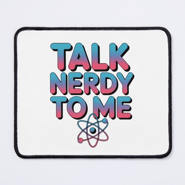 Item preview, Talk Nerdy to Me Funny Science designed and sold by InkInduldge.