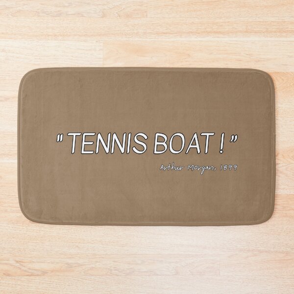 Item preview, Tennis boat quote from Arthur Morgan designed and sold by SH3RL0CKK.