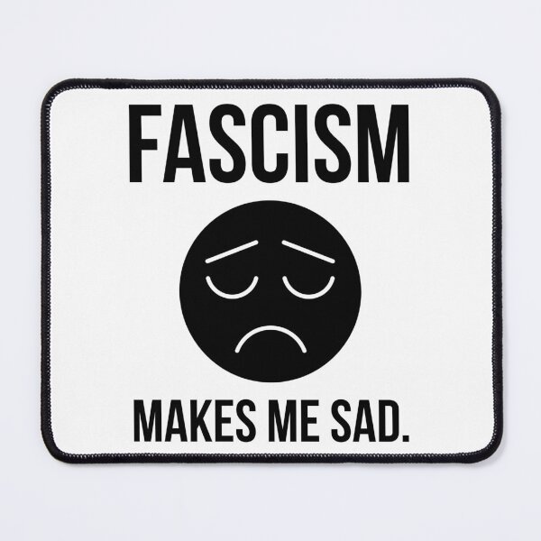 Item preview, Fascism makes me sad.  designed and sold by Rachel the Artist .