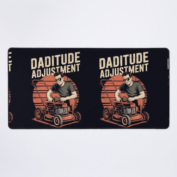 Item preview, Daditude Adjustment – Cool Lawn Mowing Dad Humor for Father’s Day designed and sold by Taans-Creation.
