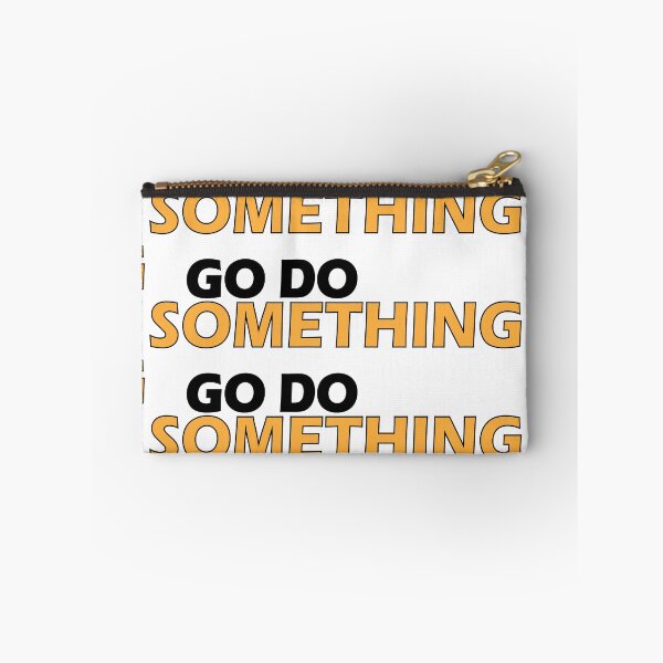 Item preview, Go do something. designed and sold by Positive Mindzet!.
