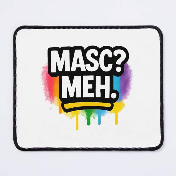 Item preview, Masc? Meh. – Vibrant Pride Expression designed and sold by Haus Of Sin.