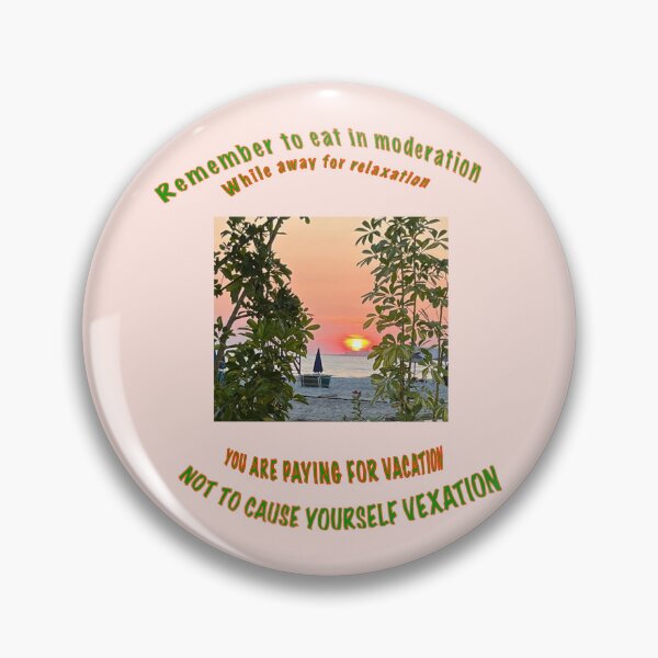Item preview, Eat in moderation while in vacation!  designed and sold by Build Your Motivation .