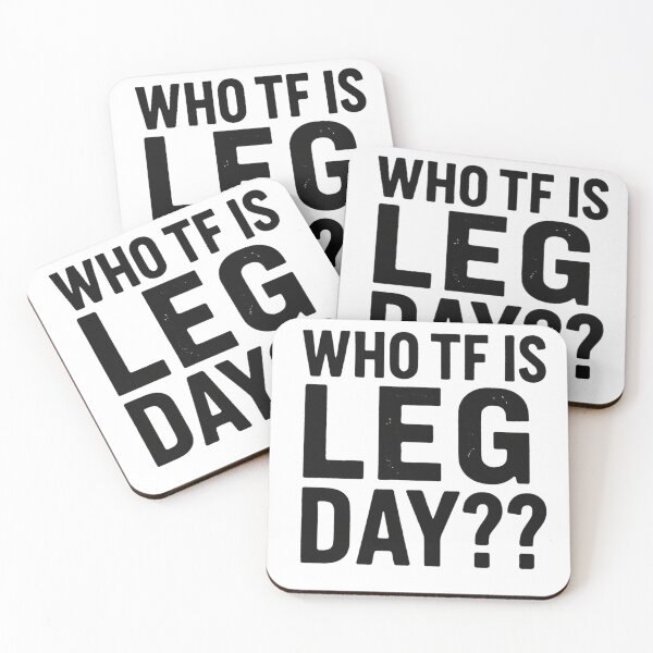 Item preview, WHO TF IS LEG DAY?? designed and sold by SH3RL0CKK.