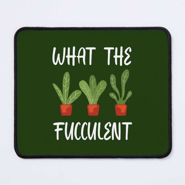 Item preview, What the fucculent  designed and sold by teedesigndaily.