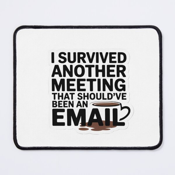 Item preview, Survived Another Meeting – Sarcastic Work Quote designed and sold by TSGDesign.