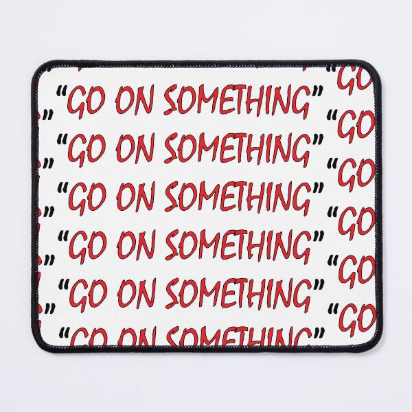 Item preview, "Go do something" designed and sold by Positive Mindzet!.