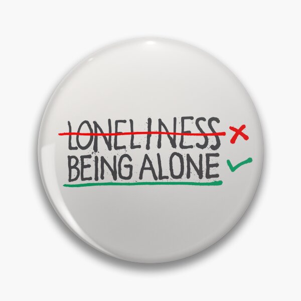 Item preview, Loneliness Vs being alone choice and selection for self development and inner peace  designed and sold by Wiggly Lines.