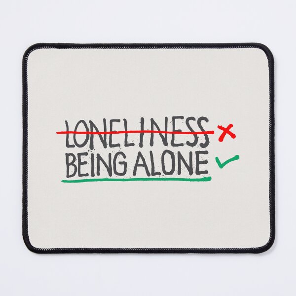 Item preview, Loneliness Vs being alone choice and selection for self development and inner peace designed and sold by Wiggly Lines.