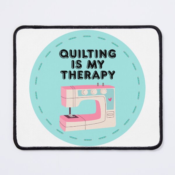 Item preview, Quilting Is My Therapy with Sewing Machine designed and sold by SewHappyQuilt.