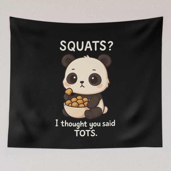 Item preview, Squats? I Thought You Said Tots Panda Tee designed and sold by Lukasz Kobylka.