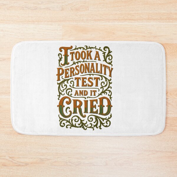 Item preview, I Took a Personality Test and It Cried – Funny designed and sold by Shoot-The-Moon.