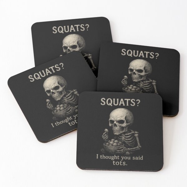 Item preview, Squats? I Thought You Said Tots Skeleton Tee designed and sold by Lukasz Kobylka.