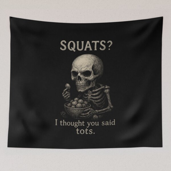 Item preview, Squats? I Thought You Said Tots Skeleton Tee designed and sold by Lukasz Kobylka.
