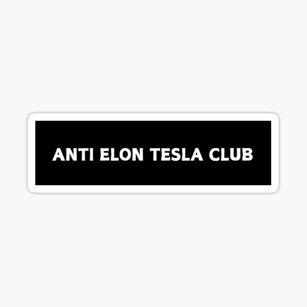Aperçu de l'œuvre Club Anti Elon Tesla - pare-chocs de Tesla créée et vendue par CapriCreatives.