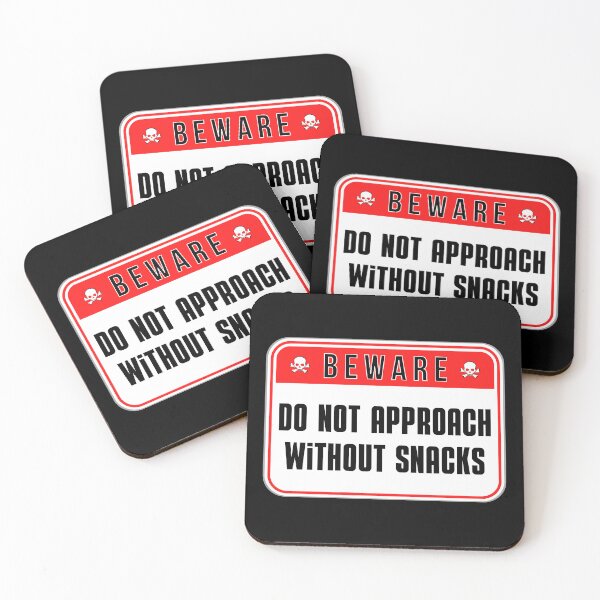 Item preview, BEWARE:  Do Not Approach Without Snacks - funny warning signs designed and sold by DesignsFromTW-S.