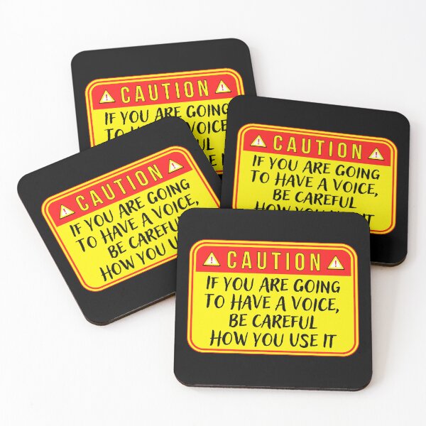 Item preview, CAUTION:  If You Are Going To Have A Voice, Be Careful How You Use It - funny warning signs designed and sold by DesignsFromTW-S.