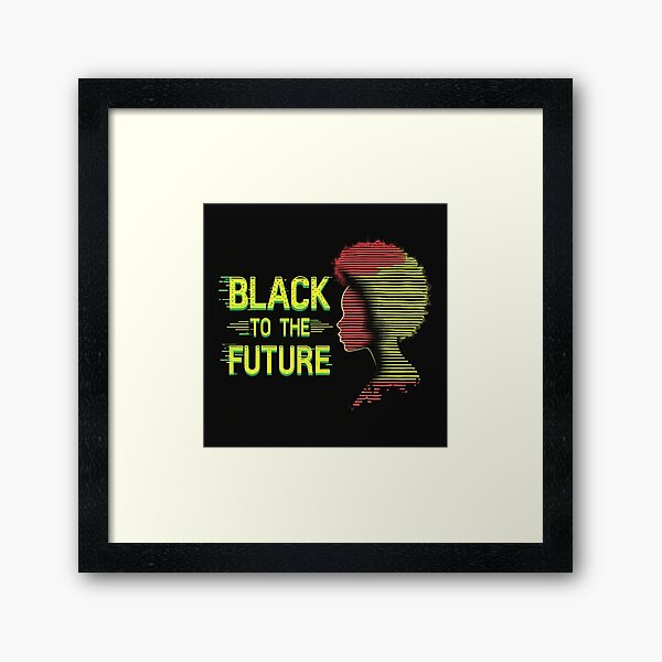 Item preview, "Black" To The Future designed and sold by tamoora.
