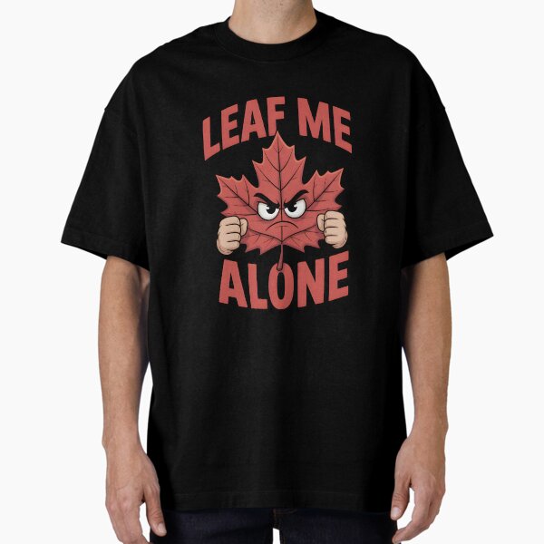 Item preview, Leaf Me Alone - Funny Autumn Pun Design designed and sold by Jollys-ArtShop.