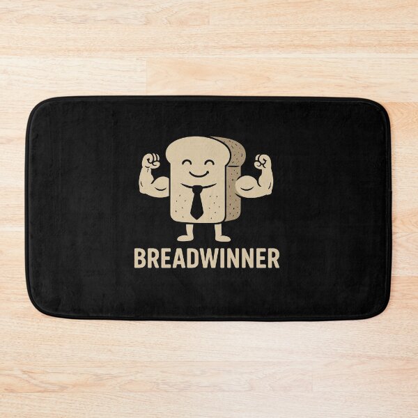 Item preview, Breadwinner designed and sold by M4K3RB0T.