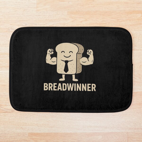 Item preview, Breadwinner designed and sold by M4K3RB0T.