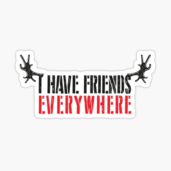 Item preview,  I Have Friends Everywhere Deer horn  designed and sold by Kams.pro.