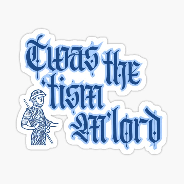 Item preview, Twas the 'tism M'lord designed and sold by Swerdnic.