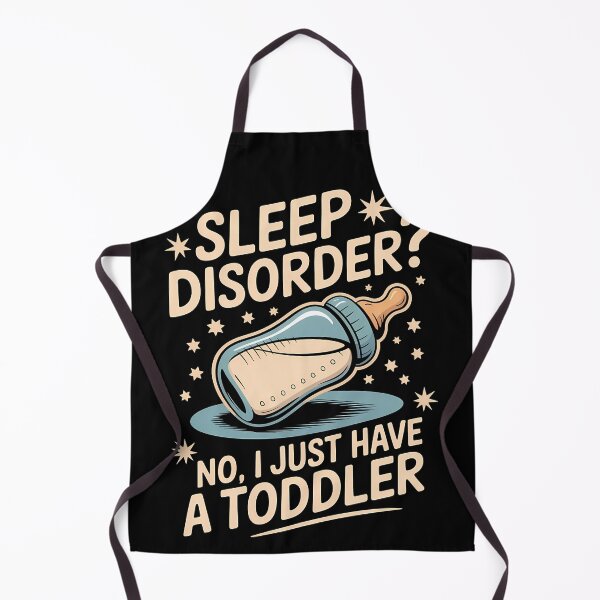 Item preview, Sleep Disorder No I Just Have a Toddler Mom Dad Parenting designed and sold by Davidpama.