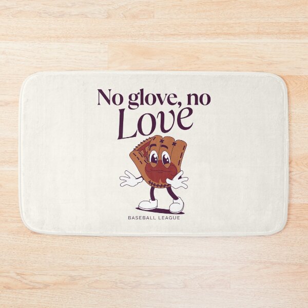 Item preview, No glove, no love designed and sold by Peerless-Prime.