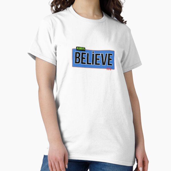Item preview, ALWAYS BELİEVE designed and sold by ArasErdal.