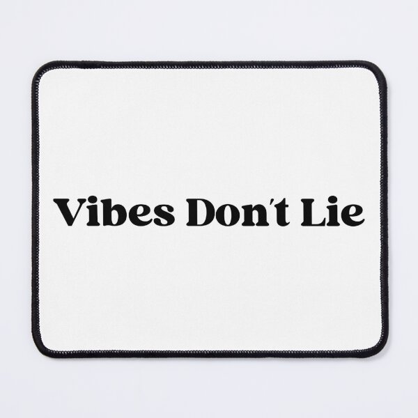 Item preview, Vibes Don't Lie designed and sold by designing01Ar3.