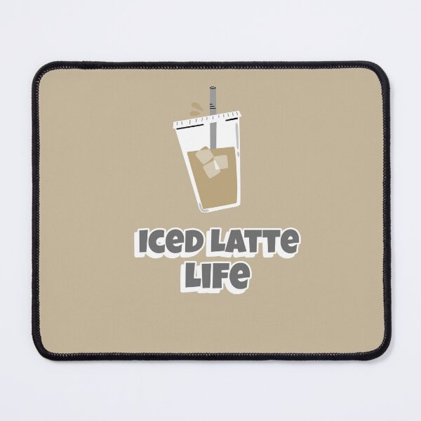 Item preview, Iced Latte Life Coffee Lovers designed and sold by PureGoldDesigns.