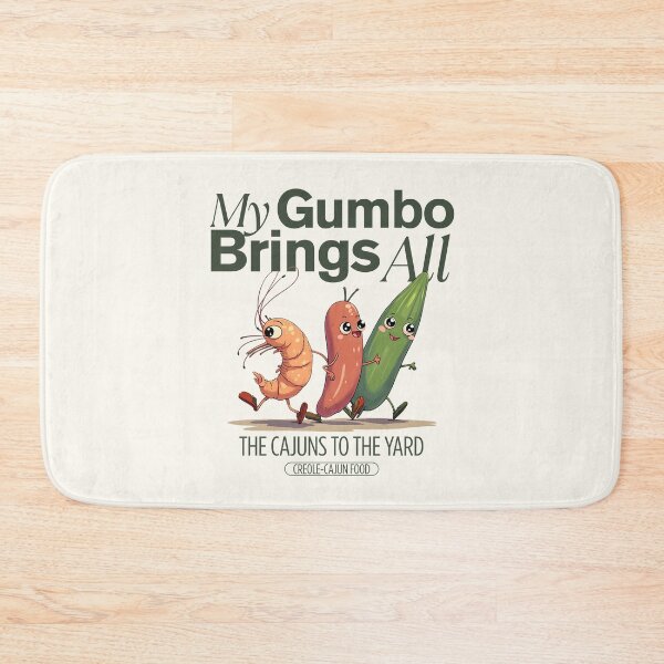 Item preview, My gumbo brings all the cajuns to the yard designed and sold by Peerless-Prime.