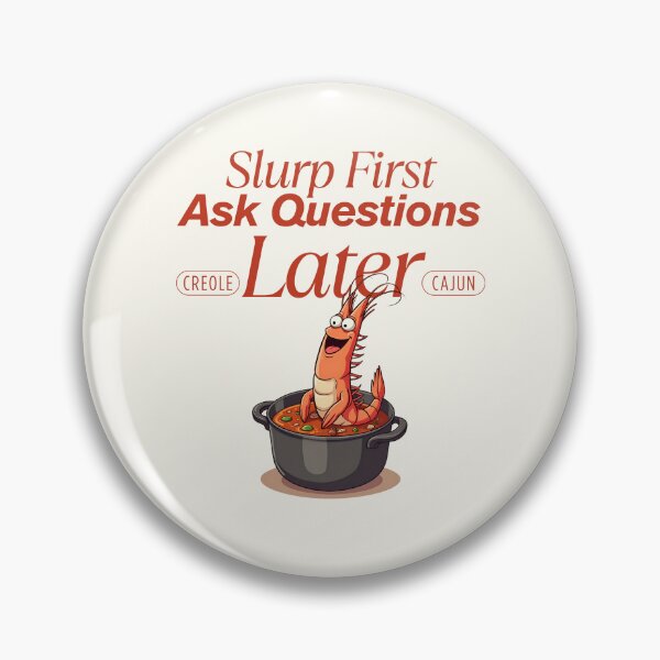Item preview, Slurp first, ask question later designed and sold by Peerless-Prime.