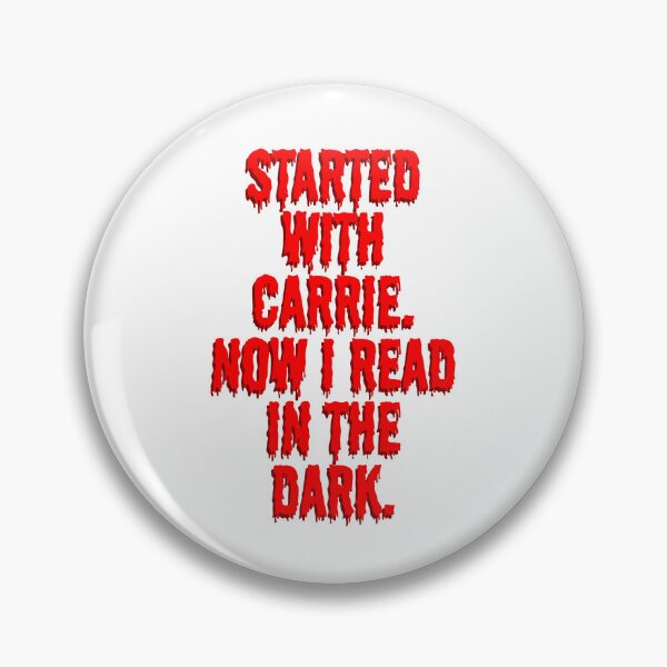 Item preview, Started with Carrie. Now I read in the dark. designed and sold by DedsStudio.